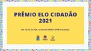 Solenidade de Entrega do Prêmio Elo Cidadão 2021 Solenidade de Entrega do Prêmio Elo Cidadão 2021